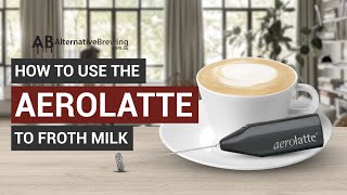 How To Use the AeroLatte To Froth Milk [upl. by Alimaj563]