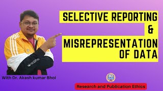 Selective Reporting amp Misrepresentation of Data  eSupport for Research  2022  Dr Akash Bhoi [upl. by Loesceke]