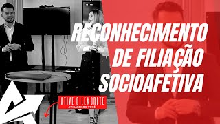 DIREITO DE FAMÍLIA Reconhecimento de filiação socioafetiva [upl. by Enrahs]